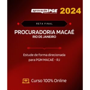 RETA FINAL PGM MACAÉ (APROVAÇÃO PGE 2024)