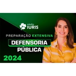 PREPARAÇÃO EXTENSIVA DEFENSORIA PÚBLICA (Estudos Iuris 2024) - Extensivo DPE