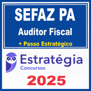 SEFAZ PA - Auditor Fiscal + Passo
