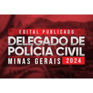 Delegado Civil PC MG - EDITAL PUBLICADO (Supremo 2024) Delta Polícia Civil Minas Gerais - PÓS EDITAL