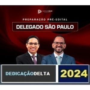 PREPARAÇÃO PRÉ-EDITAL DELEGADO SÃO PAULO ( DEDICAÇÃO DELTA 2024) PC SP