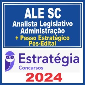 ALESC (Analista Legislativo – Administração + Passo) Pós Edital – Estratégia 2024