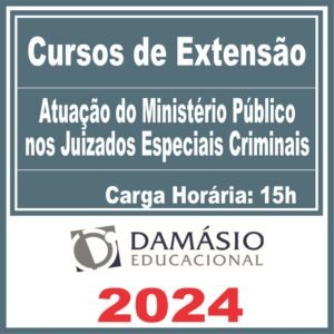 Atuação do Ministério Público nos Juizados Especiais Criminais (Curso de Extensão) Damásio 2024