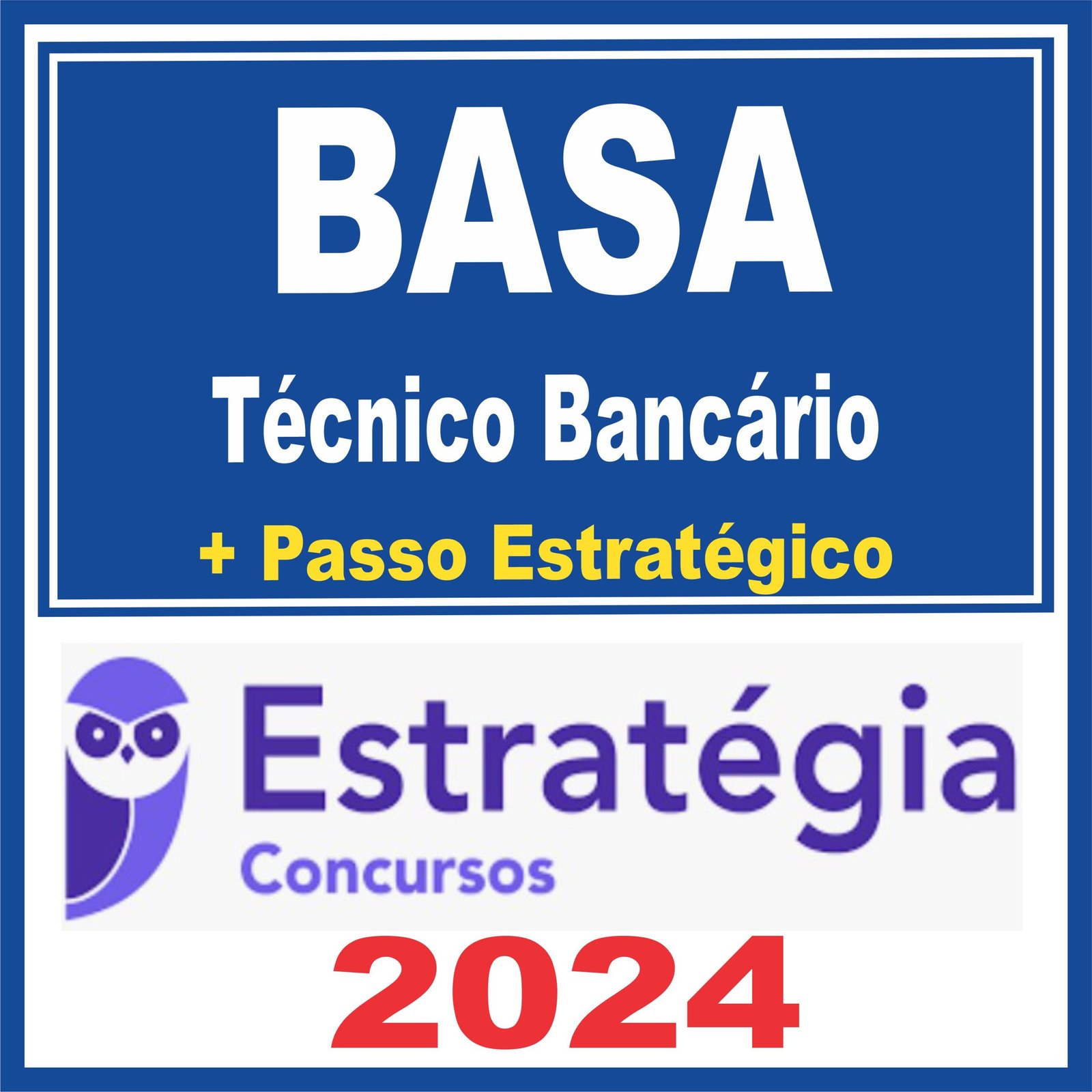 BASA (Técnico Bancário + Passo) Estratégia 2024