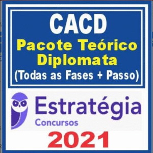 CACD (Diplomata) Todas as Fases – Teórico + Passo Estratégico – Estratégia 2021 - Rateio Diplomacia Diplomata