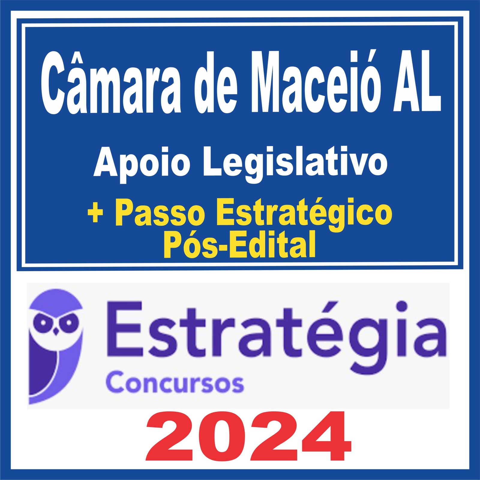 Câmara de Maceió AL (Apoio Legislativo + Passo) Pós Edital – Estratégia 2024