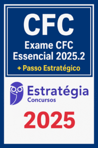 Exame CFC Essencial 2025.2 + Passo Estrategico - Estrategia - 2025