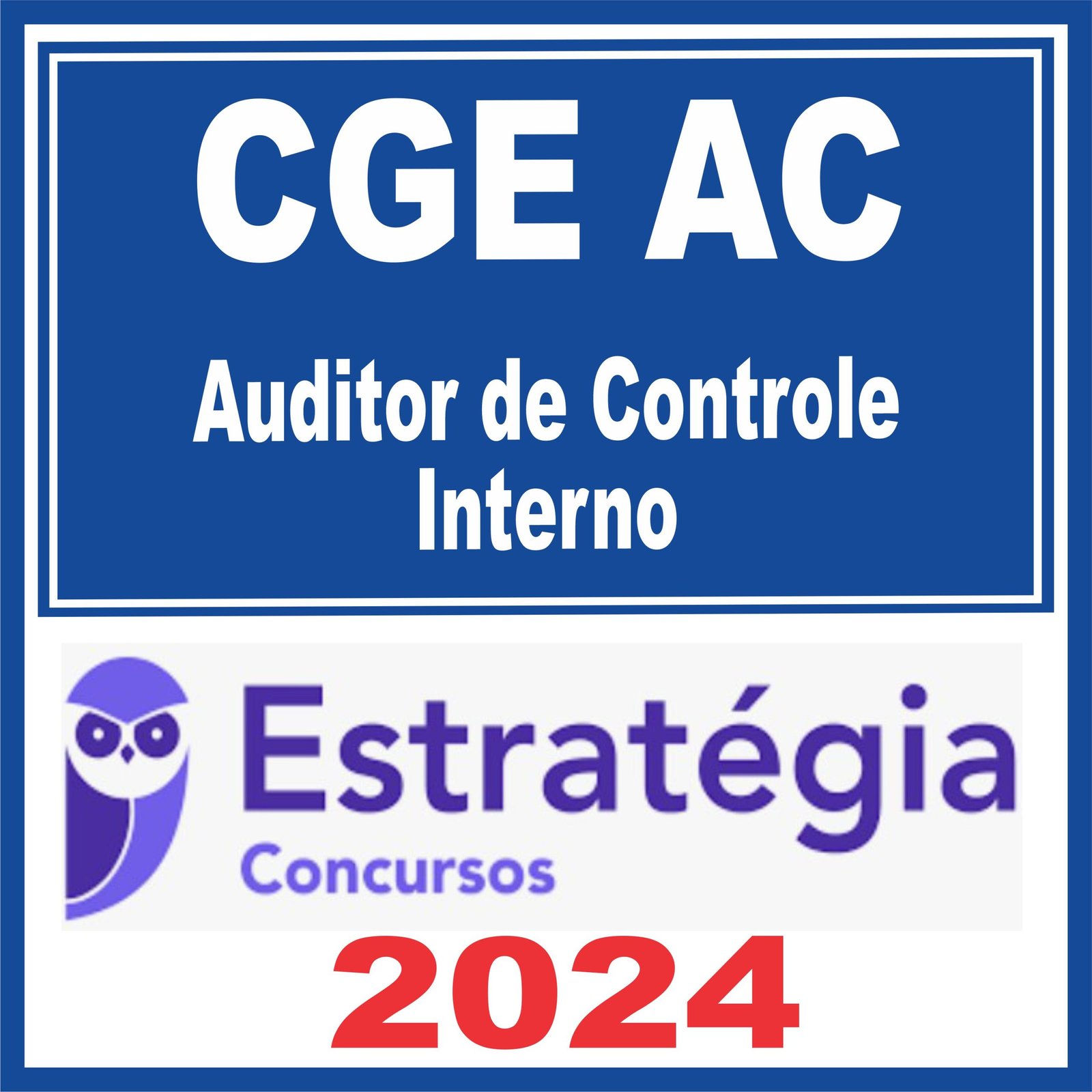 CGE AC (Auditor de Controle Interno) Estratégia 2024