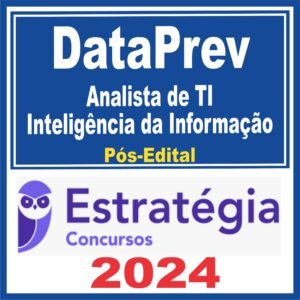 DataPrev (Analista de TI – Inteligência da Informação) Pós Edital – Estratégia 2024