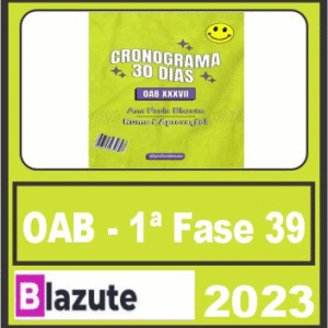 Cronograma 30 Dias – 39º EXAME DE ORDEM UNIFICADO – Blazute