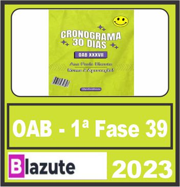 Cronograma 30 Dias – 39º EXAME DE ORDEM UNIFICADO – Blazute