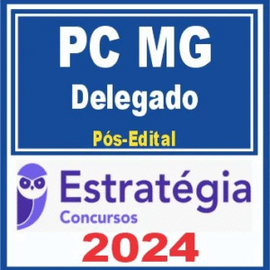 PC MG (Delegado) Pós Edital – Estratégia 2024 - Rateio PCMG Minas Gerais Polícia Civil