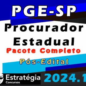 PGE-SP (Procurador do Estado) Pacote Teórico – Estrategia 2024 (Pós-Edital) - Rateio PGE SP Procuradoria São Paulo Pós Edital