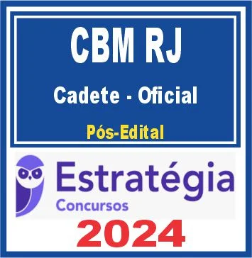CBM RJ (Cadete – Oficial) Pós Edital – Estratégia 2024 - Rateio Bombeiros Rio de Janeiro CFO 2024 Posedital