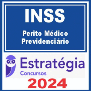 INSS (Perito Médico Previdenciário) Estratégia 2024