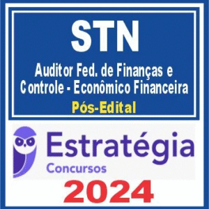 STN (Auditor Federal de Finanças e Controle – Econômico Financeira) Pós Edital – Estratégia 2024