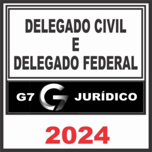 Delegado Civil e Federal – G7 Jurídico 2024 - Policia Civil Delta