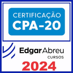 CPA 20 (Certificação) Edgar Abreu - CPA20 2024