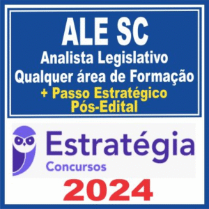 ALESC (Analista Legislativo – Qualquer área de Formação + Passo) Pós Edital – Estratégia 2024