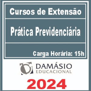 Prática Previdenciária (Curso de Extensão) Damásio 2024
