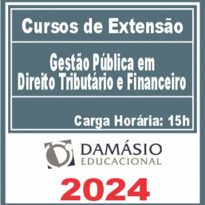 Gestão Pública em Direito Tributário e Financeiro (Curso de Extensão) Damásio 2024