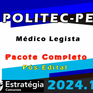 POLITEC-PE (Médico Legista) Pacote – Estrategia 2024 (Pós-Edital) - Policia Civil Posedital Rateio