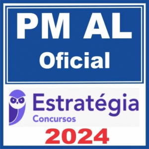 PM AL (Oficial) Estratégia 2024 - PMAL Alagoas Polícia Militar CFO