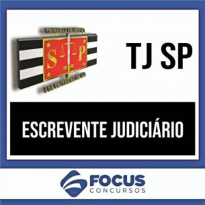 TJ SP (PÓS-EDITAL) 2024 – Escrevente Judiciário – FOCUS - Rateio TJSP São Paulo Tribunal Justiça