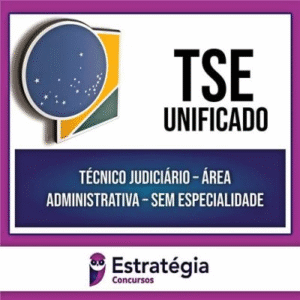 TSE (PÓS-EDITAL) 2024 – Técnico Judiciário – Área Administrativa – ESTRATÉGIA - Teoria + Trilha + passo - Rateio Pós Edital 2024 Tribunal Supeior Eleitoral Pósedital