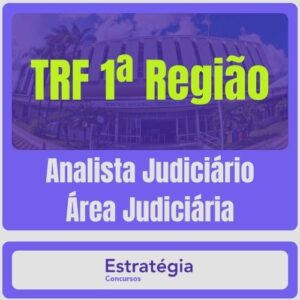 TRF 1ª Região (Analista Judiciário – Área Judiciária Posedital) Pacote Completo - Passo + Trilha - Rateio Pos Edital Tribunal Federal Ajaj 2024 Pos Edital