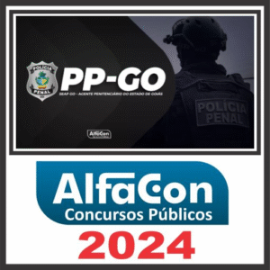 PP GO (Policial Penal GO) Pós Edital – Alfacon 2024 - Rateio Agepen GO Goias PPGO Posedital