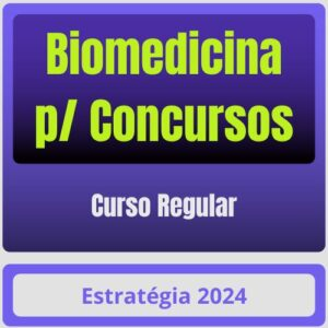 Biomedicina p/ Concursos – Curso Regular – Estratégia