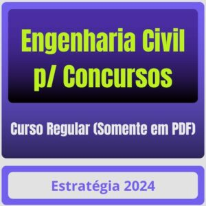 Engenharia Civil p/ Concursos – Curso Regular (Somente em PDF) – Estratégia
