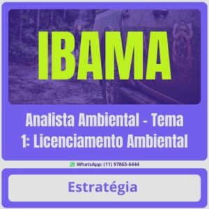 IBAMA (Analista Ambiental – Tema 1: Licenciamento Ambiental) Pacote