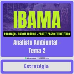 IBAMA (Analista Ambiental – Tema 2) Pacotaço – Pacote Téorico + Pacote Passo Estratégico