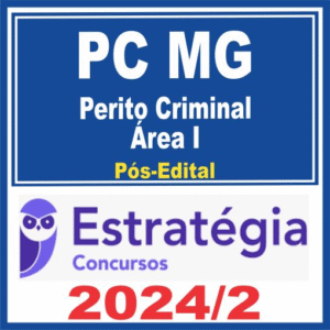 PC MG (Perito CriminaI – Área I) Pós Edital – Estratégia 2024 - Rateio PCMG Minas Gerais Perícia policial policia