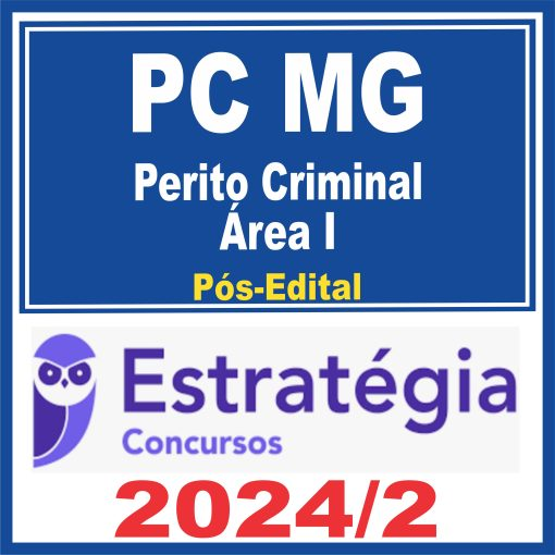 PC MG (Perito CriminaI – Área I) Pós Edital – Estratégia 2024 - Rateio PCMG Minas Gerais Perícia policial policia