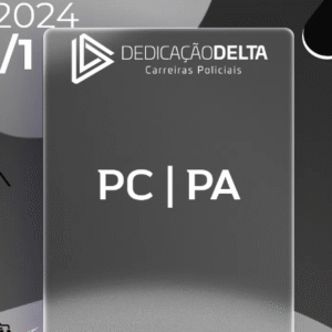 PC | PA – Escrivão da Polícia Civil do Estado do Pará [2024] Dedicação