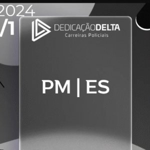 PM | ES – Oficial da Polícia Militar do Estado do Espírito Santo [2024] Dedicação