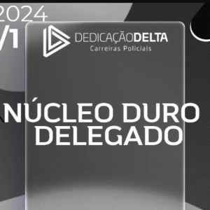 Preparação Núcleo Duro Delegado de Polícia [2024] Dedicação