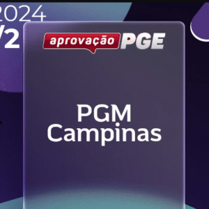 PGM | Campinas – Procurador da Cidade de Campinas [2024.2] Aprovação
