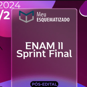 ENAM II | Sprint Final para o Exame Nacionnal da Magistratura [2024.2] Esquematizado
