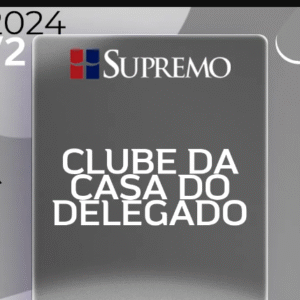 Clube da Casa do Delegado [2024.2] SUPREMO