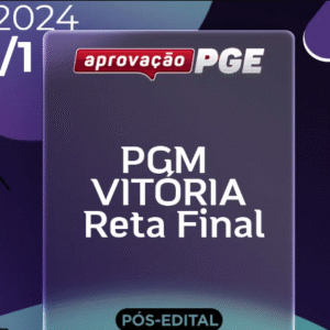 PGM | Vitória – Reta Final – Procurador da Cidade de Vitória [2024] Aprovação