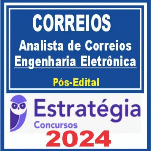 Correios (Analista de Correios – Engenharia Eletrônica) Pós Edital – Estratégia 2024