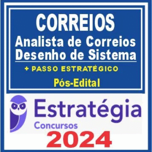 Correios (Analista de Correios – Desenho de Sistema + PASSO) Pós Edital – Estratégia 2024