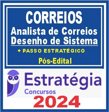Correios (Analista de Correios – Desenho de Sistema + PASSO) Pós Edital – Estratégia 2024