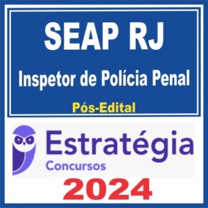 SEAP RJ – Polícia Penal RJ (Inspetor de Polícia Penal) Pós Edital – Estratégia 2024 - Rateio AgepenRj SEAPRJ Posedital Rio de Janeiro Agepen RJ