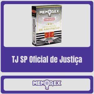 TJ SP (Oficial de Justiça) – Pós Edital – Memorex
