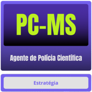 PC-MS (Agente de Polícia Científica) Curso Online - Rateio Estratégia PC MS Mato Grosso do Sul